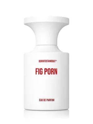 Cenová Bomba BORNTOSTANDOUT® FIG PORN EDP 50 ml UNISEX